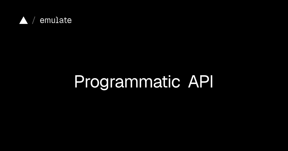 Programmatic API | emulate